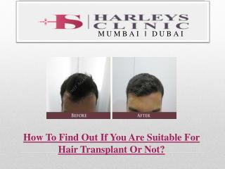 How To Find Out If You Are Suitable For Hair Transplant Or Not?