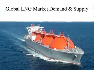 Global LNG Market Demand & Supply