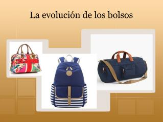 La evolución de los bolsos