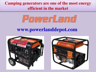 Camping generators are one of the most energy efficient in the market