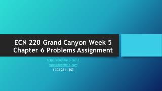 ECN 220 Grand Canyon Week 5 Chapter 6 Problems Assignment