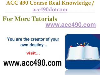 ACC 490 Course Real Tradition,Real Success / acc490dotcom