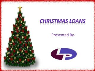 Loans for the Christmas through Online Way