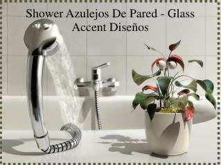 Shower Azulejos De Pared - Glass Accent Diseños