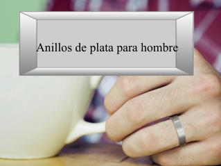 Anillos de plata para hombre