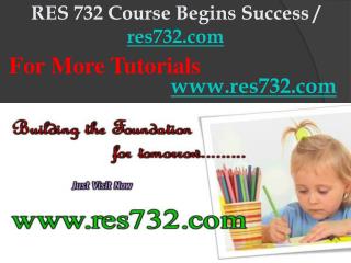 RES 732 Course Begins Success / res732dotcom