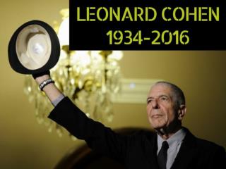 Leonard Cohen: 1934-2016