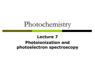 Photochemistry