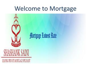 Mortgage Lowest Rate Mortgage Broker - Brampton, Mississauga, Niagara