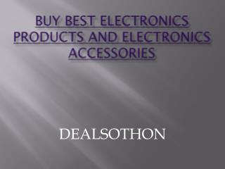Buy Best Electronics Products And Electronics Accessories