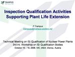 Inspection Qualification Activities Supporting Plant Life Extension