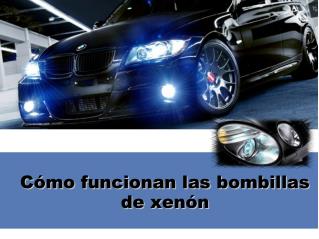 Cómo funcionan las bombillas de xenón