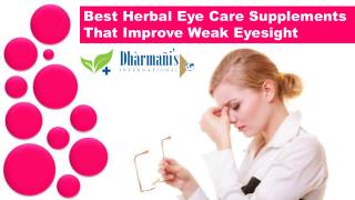 Best Herbal Eye Care Supplements That Improve Weak Eyesight