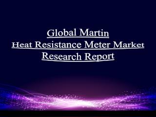 Global Martin Heat Resistance Meter Market Research Report