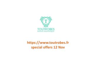 www.toutrobes.fr special offers 12 Nov