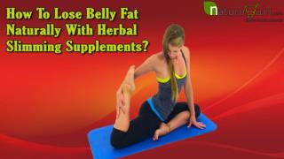 How To Lose Belly Fat Naturally With Herbal Slimming Supplements?