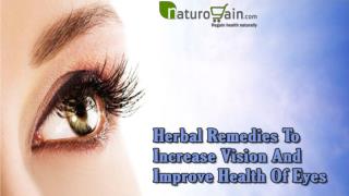 Herbal Remedies To Increase Vision And Improve Health Of Eyes