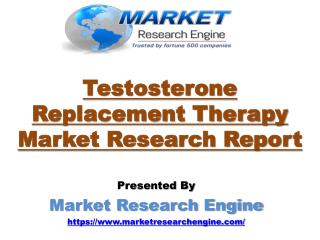Testosterone Replacement Therapy Market Analysis by 2022
