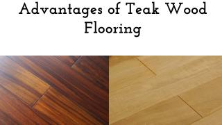 Advantages of Teak Wood Flooring