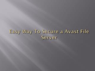 Easy Way To Secure a Avast File Server