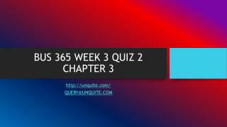 BUS 365 WEEK 3 QUIZ 2 CHAPTER 3