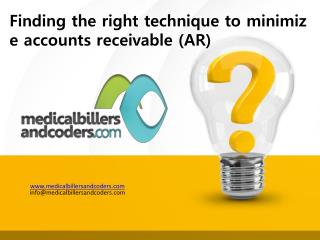 Finding the right technique to minimize accounts receivable (AR)