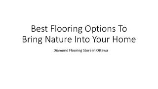 Best Flooring Options To Bring Nature Into Your Home