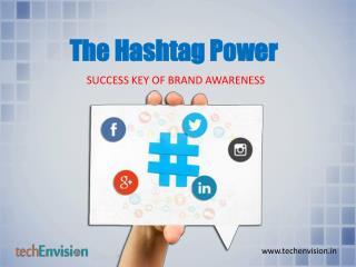 The power of Hashtag - Key success of brand awareness