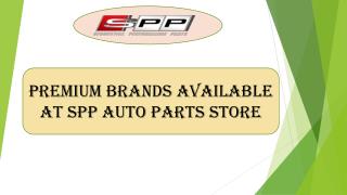 Premium Brands Available at SPP Auto Parts Store