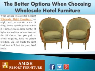 The Better Options When Choosing Wholesale Hotel Furniture