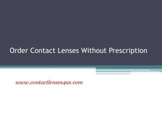 Order Contact Lenses Without Prescription - www.contactlenses4us.com