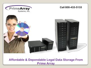 Affordable & Dependable Legal Data Storage From Prime Array