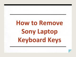 How to Remove Sony Laptop Keyboard Keys