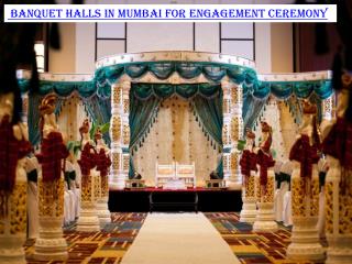 Banquet halls in Mumbai for Engagement ceremony