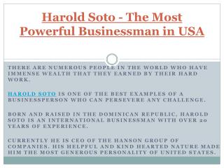 Harold Soto - The Most Powerful Businessman in USA