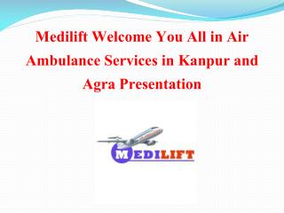 Air ambulance services in Agra and kanpur