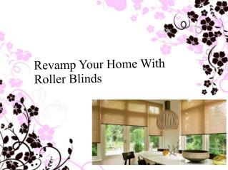 Revamp Your Home With Roller Blinds