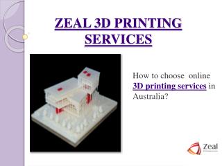Online 3D Printing – Zeal 3D Printing Services