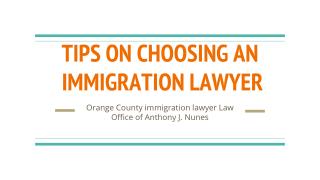 TIPS ON CHOOSING AN IMMIGRATION LAWYER