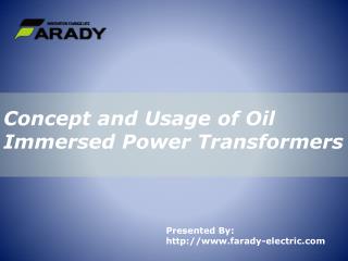Concept and Usage of Oil Immersed Power Transformers
