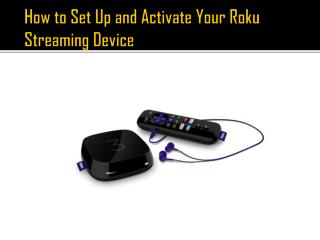 How to Set Up and Activate Your Roku Streaming Device