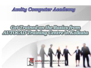 Get Trained on the Basics from AUTOCAD Training Centre in Kolkata