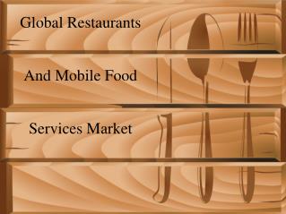 Global Restaurants And Mobile Food Services Market