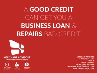 A Good Credit Can Get You A Business Loan & Repairs Bad Credit