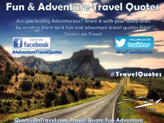 Fun & Adventure Travel Quotes - QuotesOnTravel.com