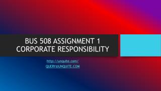 BUS 508 ASSIGNMENT 1 CORPORATE RESPONSIBILITY