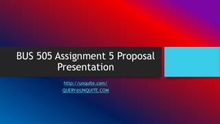 BUS 505 Assignment 5 Proposal Presentation