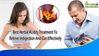 Best Herbal Acidity Treatment To Relieve Indigestion And Gas Effectively