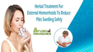 Herbal Treatment For External Hemorrhoids To Reduce Piles Swelling Safely