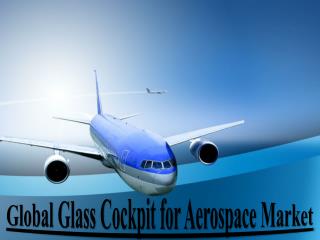 Global Glass Cockpit for Aerospace Market